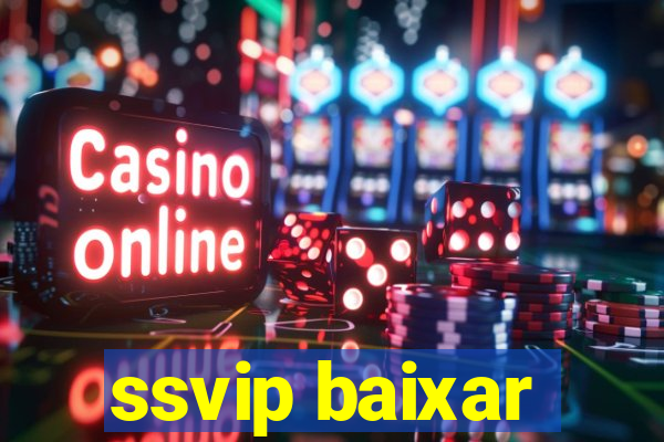 ssvip baixar